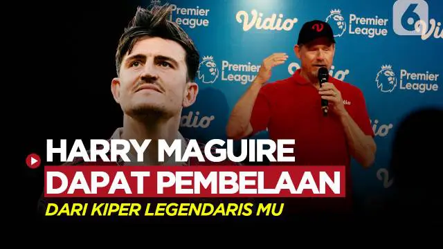 VIDEO: Kerap Dihujani Kritikan, Harry Maguire Dibela Kiper Legendaris Manchester United