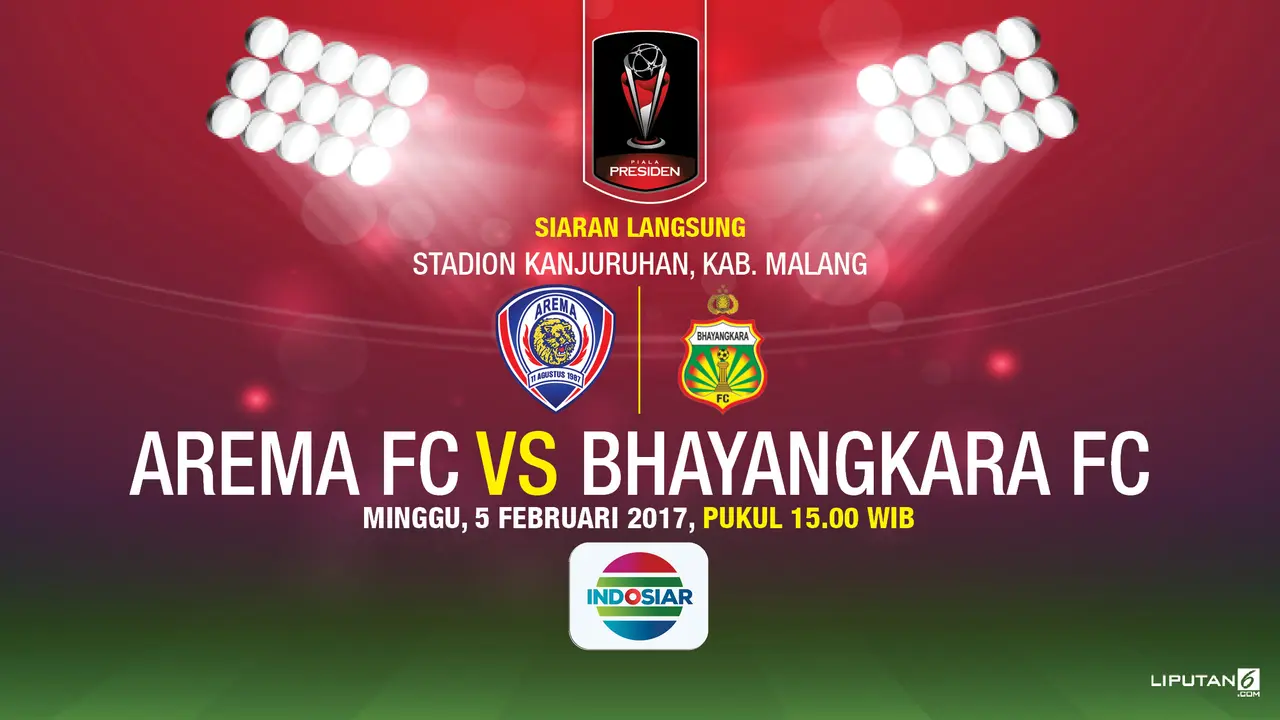 PIALA PRESIDEN - Arema FC vs Bhayangkara FC