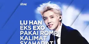 Heboh, Lu Han Eks EXO Pakai Rompi Bertuliskan Kalimat Syahadat