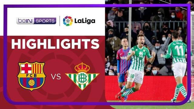 Berita video highlights Liga Spanyol, Barcelona dipermalukan Real Betis di Camp Nou, Sabtu (5/12/21)