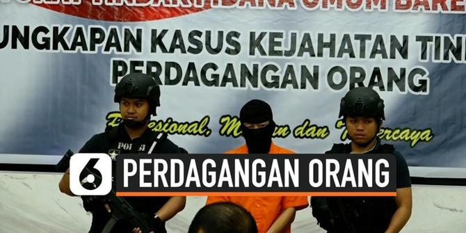 VIDEO: Polisi Bongkar Perdagangan Orang Bermodus Istri Pesanan