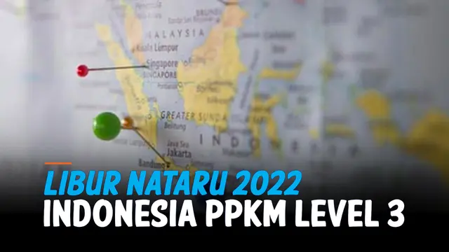 VIDEO: Indonesia PPKM Level 3 Covid-19 Saat Libur Nataru 2022, Begini Aturannya