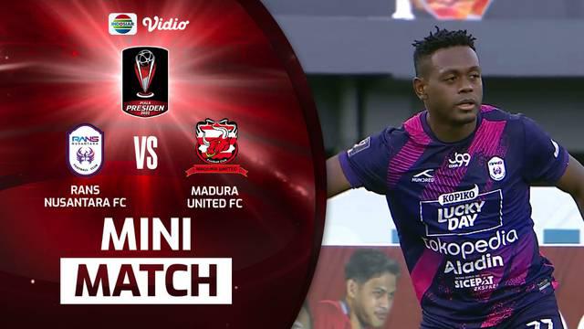 Berita video highlights Piala Presiden 2022, Rans Nusantara FC tahan imbang Madura United dengan skor 0-0, Sabtu (18/6/22)