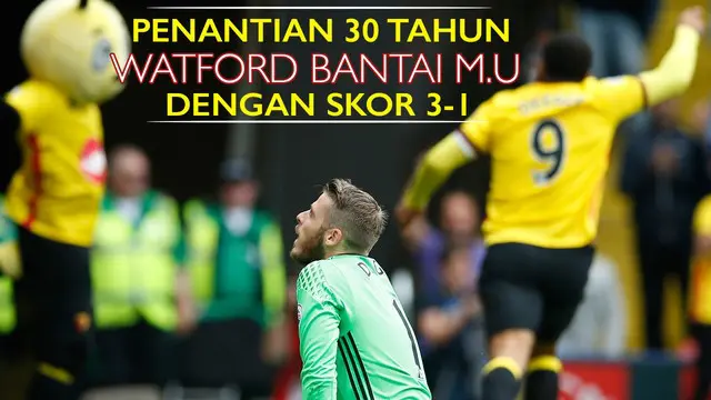 Video aksi kemenangan Watford menggilas Manchester United dengan skor 3-1. Ini kemenangan pertama Watford dalam tempo 30 tahun atas M.U.