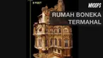 Dibutuhkan waktu hingga 13 tahun untuk menyelesaikan rumah boneka ini.