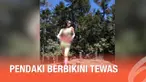 Seorang wanita yang dijuluki 'Pendaki Berbikini' tewas karena terjatuh saat mendaki gunung di Taman Nasional Yuslan di Nantou Country, Taiwan.