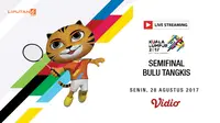 Banner Livestreaming Semifinal Bulu Tangkis sea games 2017