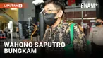 DELAPAN JAM DIPERIKSA KPK, WAHONO SAPUTRO KELUAR GEDUNG KPK DAN BUNGKAM