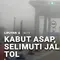 Kabut Asap Selimuti Jalan Tol
