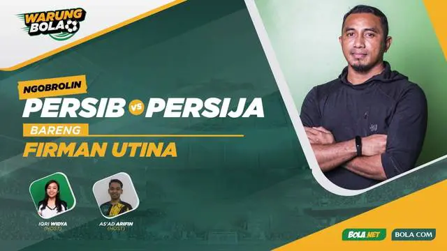 Berita Video, Ngobrolin Persib Bandung Vs Persija Jakarta Bareng Firman Utina