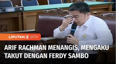 Terdakwa obstruction of justice atau perintangan penyidikan, kasus pembunuhan Brigadir Yosua, Arif Rachman menangis di persidangan. Arif Rachman mengaku takut dengan Ferdy Sambo, jika tidak menuruti perintahnya.