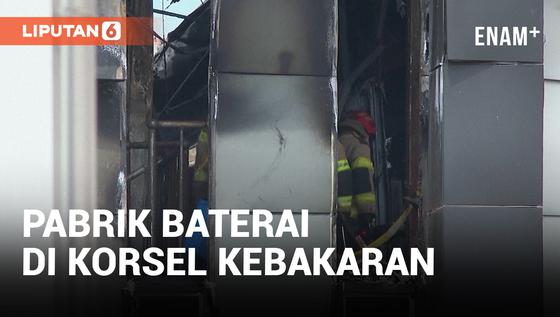 VIDEO: Pabrik Baterai di Korea Selatan Kebakaran, Pemilik Minta Maaf