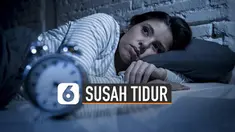Tak sedikit orang mengalami gangguan susah tidur di malam harı.