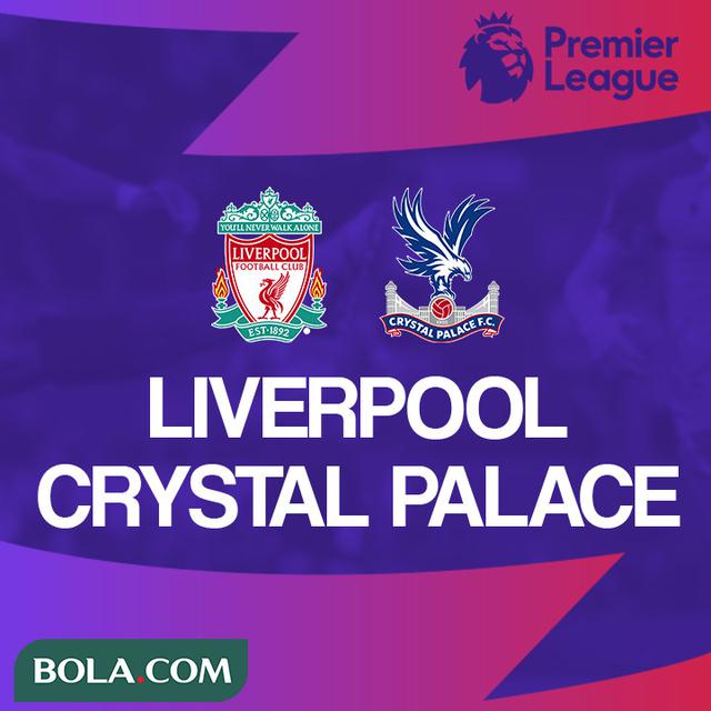 Prediksi Pertandingan Liga Inggris, Liverpool vs Crystal ...