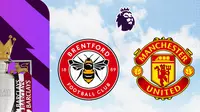 Liga Inggris - Brentford Vs MU (Bola.com/Adreanus Titus)