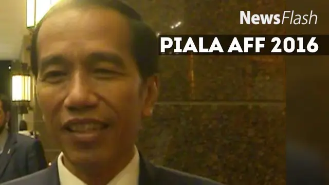 NEWS FLASH: Harapan Jokowi Kepada Timnas di Piala AFF