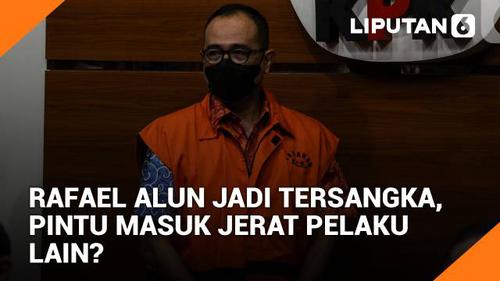 VIDEO: Rafael Alun Jadi Tersangka, Pintu Masuk Jerat Pelaku Lain?