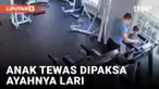Anak Dicap Terlalu Gemuk, Bocah 6 Tahun Tewas Dipaksa Ayahnya Lari Di atas Treadmill