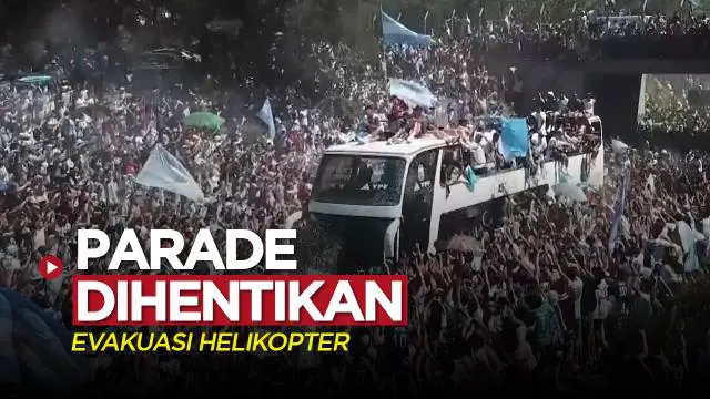 VIDEO: Parade Timnas Argentina Juara Piala Dunia 2022 Harus Dihentikan