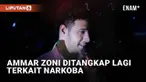 Artis Ammar Zoni kembali harus berurusan dengan polisi. Ia ditangkap pada Rabu (8/3/2023) seperti dikonfirmasi Polda Metro Jaya. Suami Irish Bella itu kembali tersandung kasus narkoba untuk kedua kalinya.