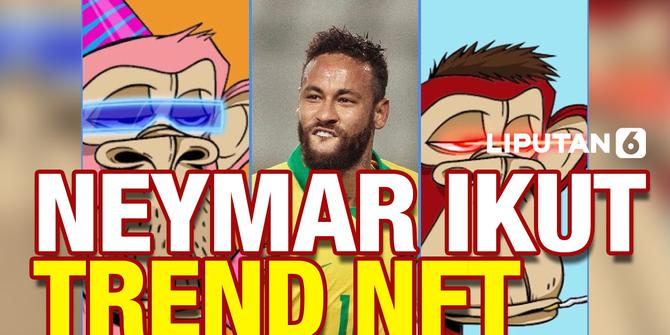 VIDEO: Keluarkan Kocek Miliaran, Ini NFT yang Dibeli Neymar