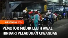 Pemudik yang menggunakan sepeda motor juga sudah memilih mudik lebih awal agar bisa melalui Pelabuhan Merak menghindari Pelabuhan Ciwandan yang jaraknya lebih jauh jika dibandingkan Pelabuhan Merak.