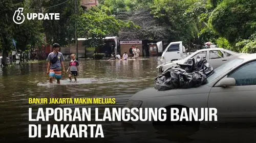 Laporan Langsung Banjir di Jakarta