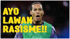 Berita video Virgil van Dijk berbicara banyak soal kekerasan dan rasisme di media sosial dan cara mengatasinya