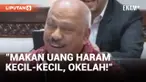 Anggota DPR Melchias Mekeng Sebut Pejabat Boleh Terima Uang Haram
