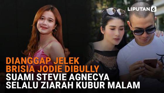Dianggap Jelek Brisia Jodie Dibully, Suami Stevie Agnecya Selalu Ziarah Kubur Malam