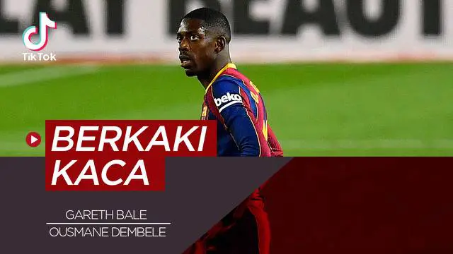 VIDEO TikTok: 5 Pemain Bintang yang Berkaki Kaca, dari Gareth Bale hingga Ousmane Dembele