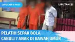 Seorang pelatih sepak bola di Kabupaten Brebes, Jawa Tengah, tega mencabuli tujuh anak di bawah umur. Pelaku mengaku mencabuli para korban secara bergantian di lokasi dan waktu yang berbeda.