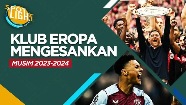 Berita video spotlight kali ini membahas tentang empat klub yang tampil mengejutkan musim 2023/2024, salah satunya ialah Bayer Leverkusen.