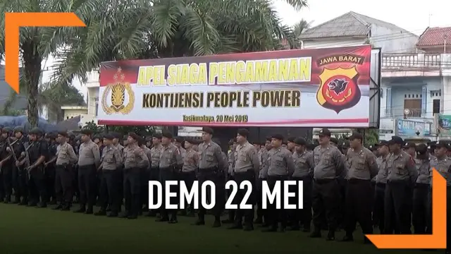 Jajaran TNI-Polri di Tasikmalaya Jawa Barat bersiaga menjelang rencana aksi 22 Mei. Pasukan pengamanan akan melakukan patroli besar-besaran dan razia di sejumlah titik.
