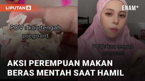 VIDEO: Makan Beras Mentah Saat Hamil, Aksi Perempuan Malaysia Buat Ramai Netizen