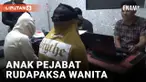 2 Anak Pejabat Rudapaksa Wanita di Mobil Dinas Orang Tuanya