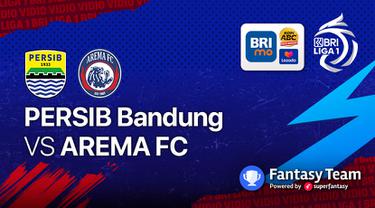 BRI Liga 1 2021 : Persib Bandung vs Arema FC