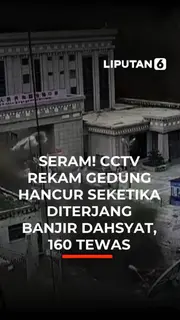 Seram! Cctv Rekam Gedung Hancur Seketika Diterjang Banjir Dahsyat, 160 Tewas