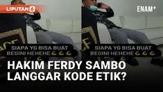 Hakim Ferdy Sambo Curhat Soal Kasusnya ke Wanita Misterius