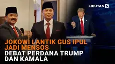 Mulai dari Jokowi lantik Gus Ipul jadi Mensos hingga debat perdana Trump dan Kamala di News Flash Liputan6.com.