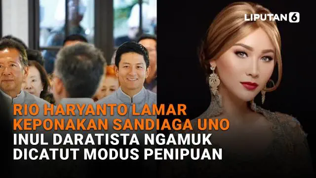 Mulai dari Rio Haryanto lamar keponakan Sandiaga Uno hingga Inul Daratista ngamuk dicatut modus penipuan, berikut sejumlah berita menarik News Flash Showbiz Liputan6.com.