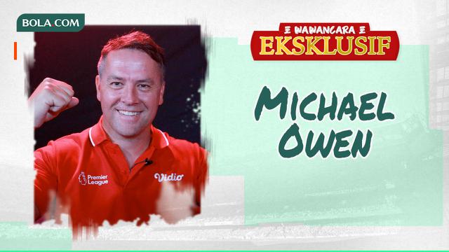Wawancara Eksklusif - Michael Owen