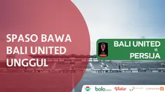 Bali United sementara unggul 1-0 atas Persija Jakarta berkat gol Ilija Spasojevic.