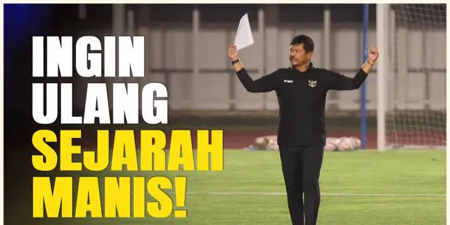 VIDEO: Indra Sjafri Ingin Ulang Sejarah Bersama Timnas Indonesia U-20 ke Piala Asia U-20 2025