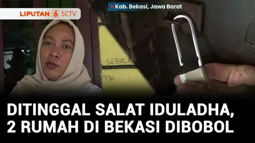 VIDEO: Ditinggal Salat Iduladha, 2 Rumah di Bekasi Dibobol Maling