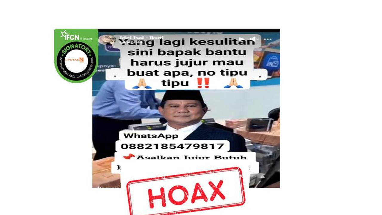 Cek Fakta Prabowo berikan bantuan dengan daftar melalui Whatsapp