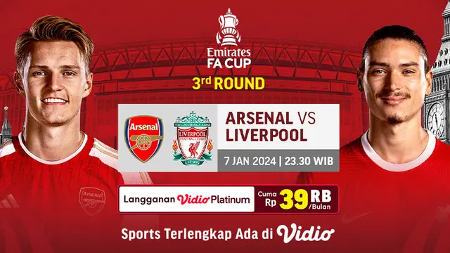 Link Live Streamig FA Cup: Arsenal Vs Liverpool di Vidio, 7 Januari 2024