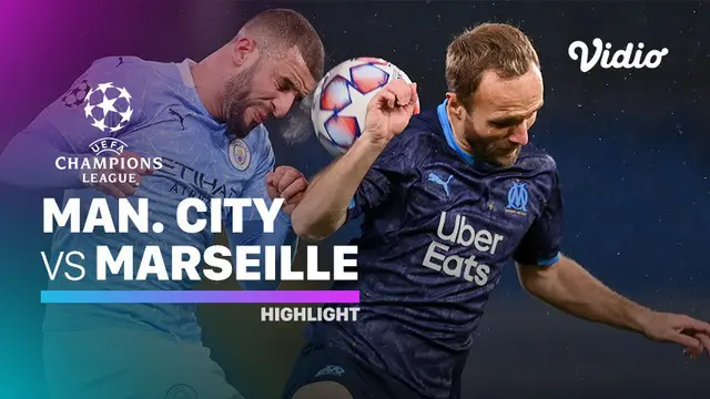 VIDEO: Highlights Liga Champions, Manchester City Tundukkan Marseille 3-0 di Laga Terakhir Grup