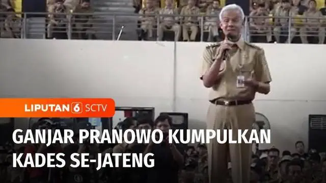 VIDEO: Ganjar Kumpulkan Ribuan Kepala Desa Jateng, Kejar Target Penurunan Angka Kemiskinan