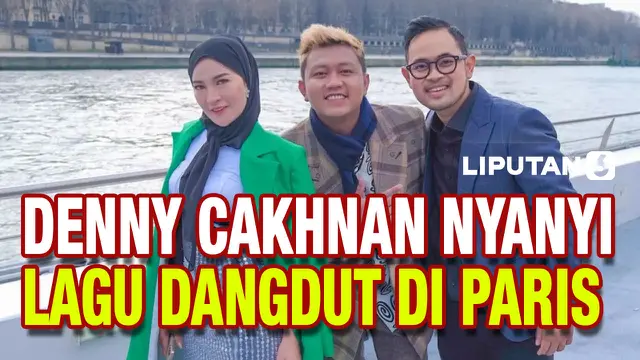 VIDEO: Denny Cakhnan Nyanyi Lagu Dangdut di atas Kapal Pesiar Bersejarah Paris